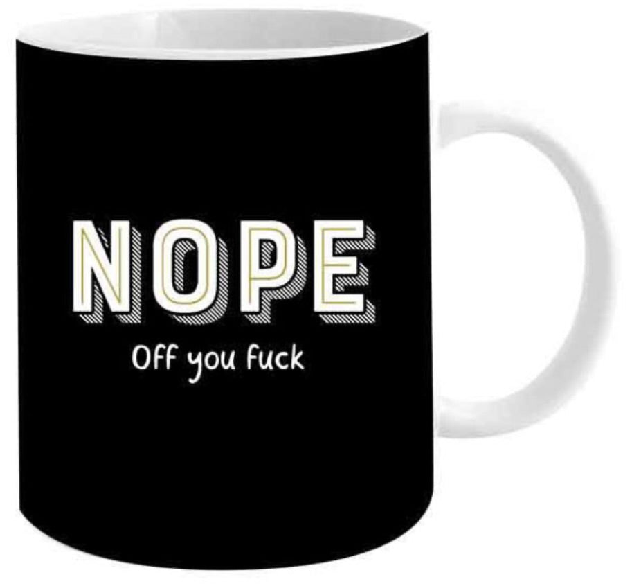 Nope off you f*ck giant mug