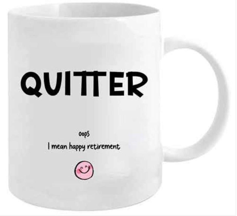 Quitter oops, I mean happy retirement mug