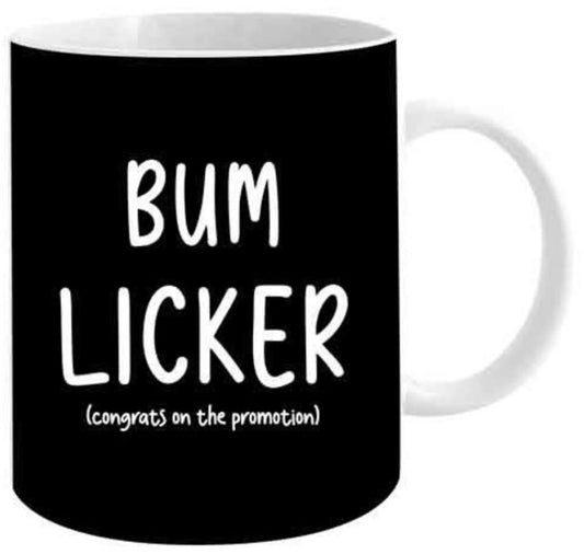 Bum Licker (congrats on your promotion) Mug
