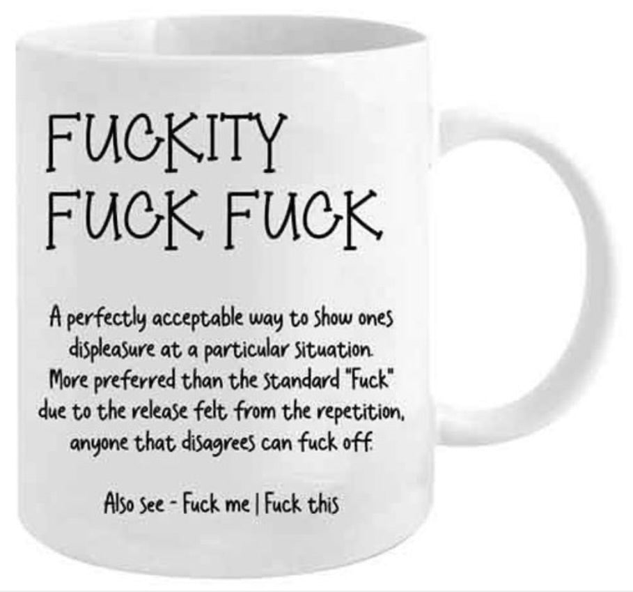 F*ckity F*ck F*ck mug