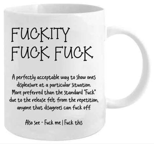 F*ckity F*ck F*ck mug