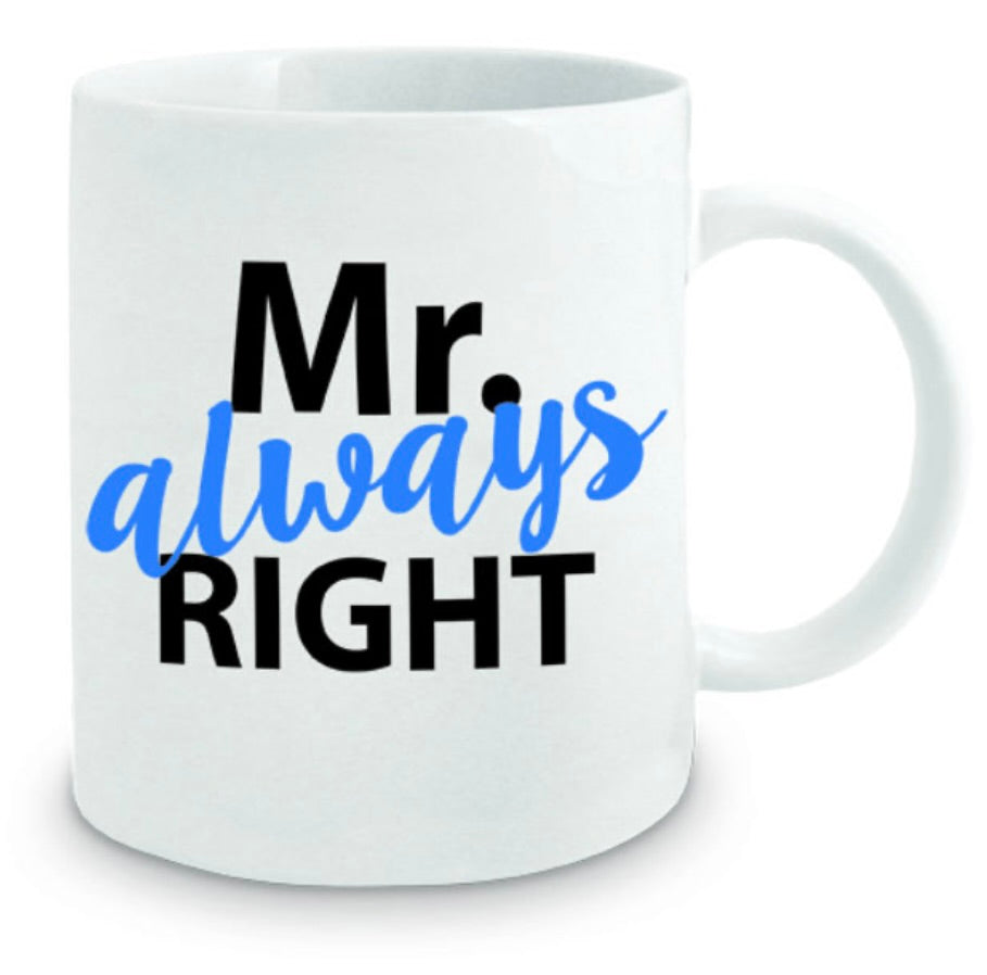 Mr always right mug
